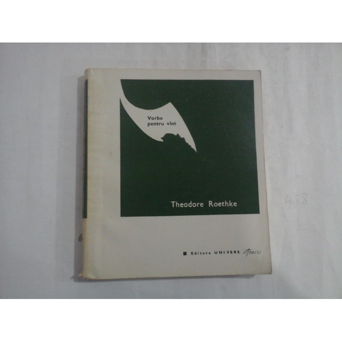VORBE PENTRU VINT - THEODORE ROETHKE